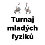 Zlatý úspěch v Turnaji mladých fyziků